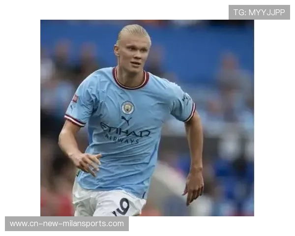 曼城击败多特蒙德，哈兰德再次成为焦点人物，曼城引援哈兰德